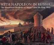 With Napoleon in Russia The Illustrated Memoirs of Faber Du Faur, 1812.jpg